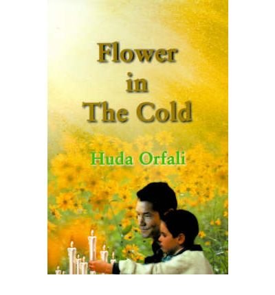 Cover for Huda Orfali · Flower in the Cold (Pocketbok) (2000)