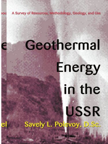 Cover for Savely Polevoy · Geothermal Energy in the Ussr: a Survey of Resources, Methodology, Geology, and Use (Paperback Book) (2000)