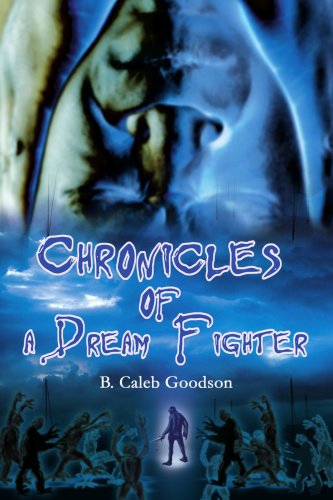 Cover for B. Goodson · Chronicles of a Dream Fighter (Pocketbok) (2005)