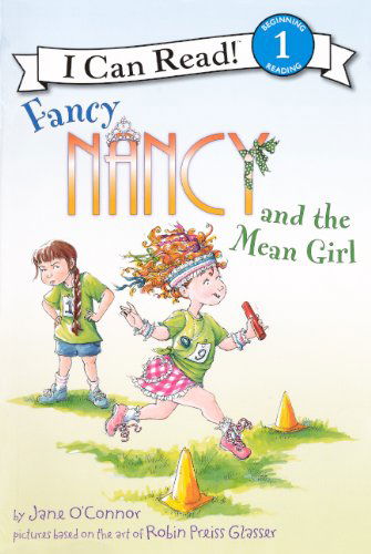 Cover for Jane O'connor · Fancy Nancy and the Mean Girl (Turtleback School &amp; Library Binding Edition) (I Can Read! Fancy Nancy - Level 1) (Hardcover Book) [Turtleback School &amp; Library Binding, Reprint edition] (2011)