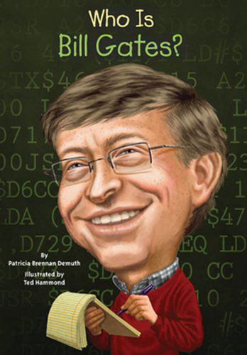 Cover for Patricia Brennan · Who is Bill Gates? (Hardcover Book) [Turtleback School &amp; Library Binding, Reprint edition] (2013)