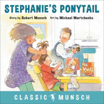 Cover for Robert Munsch · Stephanie's Ponytail (Hardcover Book) (2018)