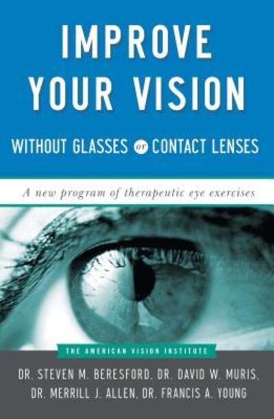 Cover for Dr. Steven M. Beresford · Improve Your Vision Without Glasses Or Contact Lenses (Paperback Book) [Ed edition] (1997)