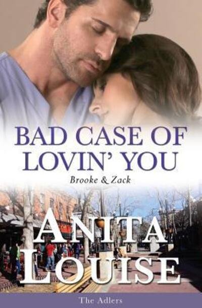 Cover for Anita Louise · Bad Case of Lovin' You (Paperback Book) (2016)