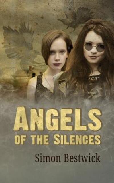 Cover for Simon Bestwick · Angels of the Silences (Paperback Book) (2016)