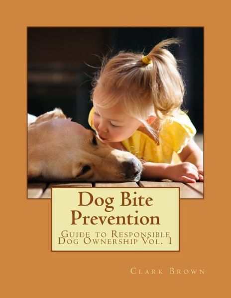 Cover for Clark Brown · Dog Bite Prevention (Paperback Book) (2017)