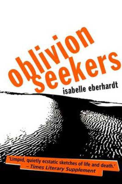 Oblivion Seekers - Isabelle Eberhardt - Książki - Peter Owen Publishers - 9780720613384 - 1 listopada 2009