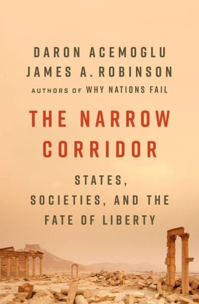 Cover for Daron Acemoglu · The Narrow Corridor: States, Societies, and the Fate of Liberty (Gebundenes Buch)