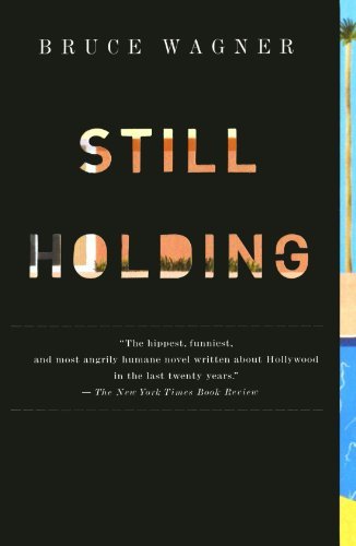 Cover for Bruce Wagner · Still Holding (Taschenbuch) [Reprint edition] (2004)