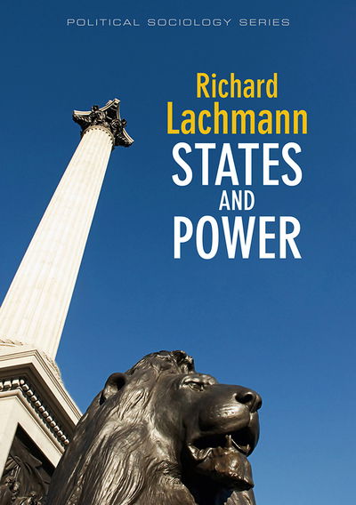 Cover for Richard Lachmann · States and Power - Political Sociology (Inbunden Bok) (2009)