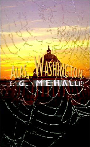 Cover for E.  G. Mehallis · Alas, Washington (Paperback Book) (2001)
