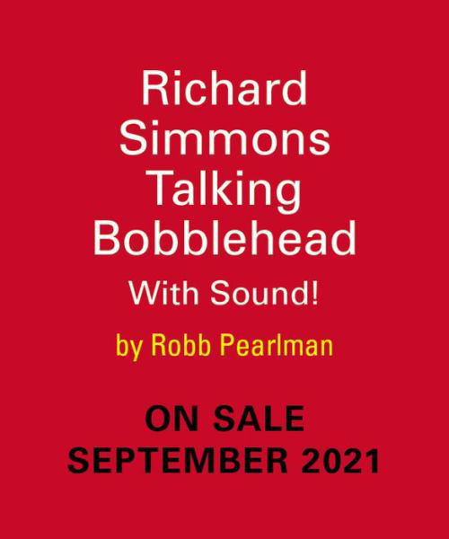 Cover for Robb Pearlman · Richard Simmons Talking Bobblehead: With Sound! (Book) (2021)