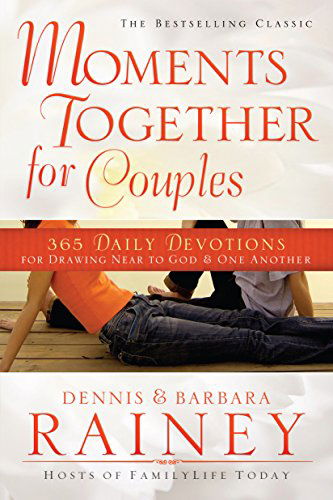 Cover for Dennis Rainey · Moments Together for Couples – 365 Daily Devotions for Drawing Near to God &amp; One Another (Taschenbuch) (2014)