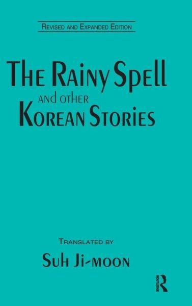 Cover for Ji-moon Suh · The Rainy Spell and Other Korean Stories (Gebundenes Buch) (1997)