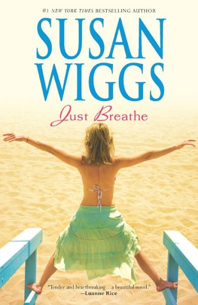Just Breathe - Susan Wiggs - Books - Harlequin MIRA - 9780778315384 - July 30, 2013