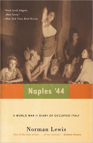 Cover for Norman Lewis · Naples '44: a World War II Diary of Occupied Italy (Taschenbuch) (2005)
