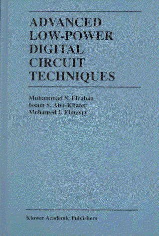 Cover for Muhammad S. Elrabaa · Advanced Low-Power Digital Circuit Techniques - The Springer International Series in Engineering and Computer Science (Hardcover Book) [1997 edition] (1997)