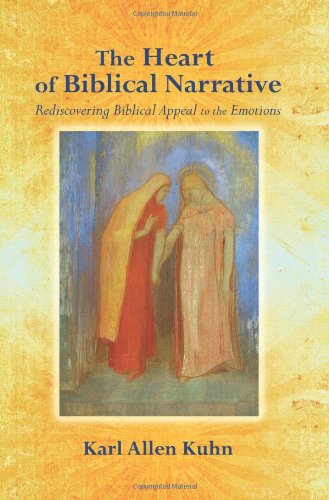 Cover for Karl Allen Kuhn · The Heart of Biblical Narrative (Paperback Book) (2009)