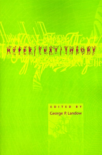 Hyper / Text / Theory - George P Landow - Livros - Johns Hopkins University Press - 9780801848384 - 5 de dezembro de 1994