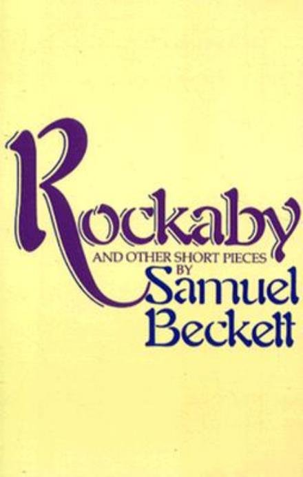 Rockaby - Samuel Beckett - Books - Grove Press / Atlantic Monthly Press - 9780802151384 - January 13, 1994