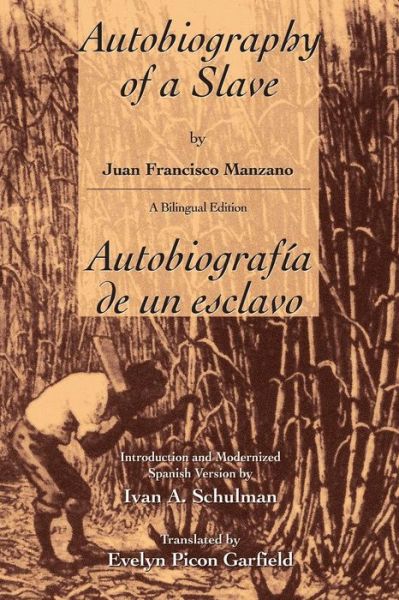 Cover for Juan Francisco Manzano · The Autobiography of a Slave / Autobiografia De Un Esclavo: Autobiografia de un Esclavo - Latin American Literature and Culture (Paperback Book) (1996)