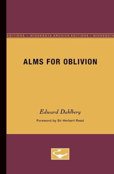 Alms for Oblivion - Edward Dahlberg - Boeken - University of Minnesota Press - 9780816657384 - 25 september 1967