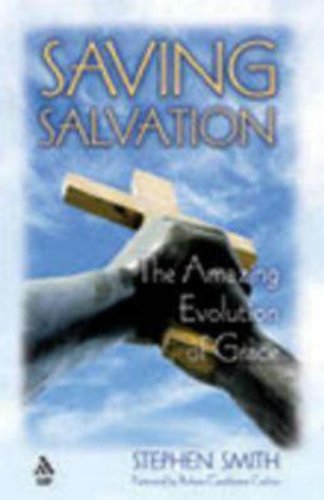 Saving Salvation: the Amazing Evolution of Grace - Stephen Smith - Books - MOREHOUSE PUBLISHING - 9780819221384 - March 1, 2005