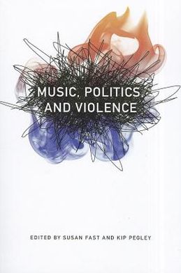 Cover for Susan Fast · Music, Politics, and Violence (Paperback Book) (2012)