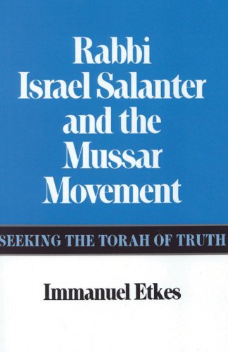 Cover for Immanuel Etkes · Rabbi Israel Salanter and the Mussar Movement: Seeking the Torah of Truth (Hardcover Book) [1st English Ed edition] (1993)