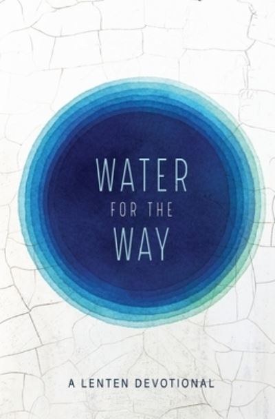 Cover for Gabriel J Benjamin · Water For the Way (Paperback Book) (2022)