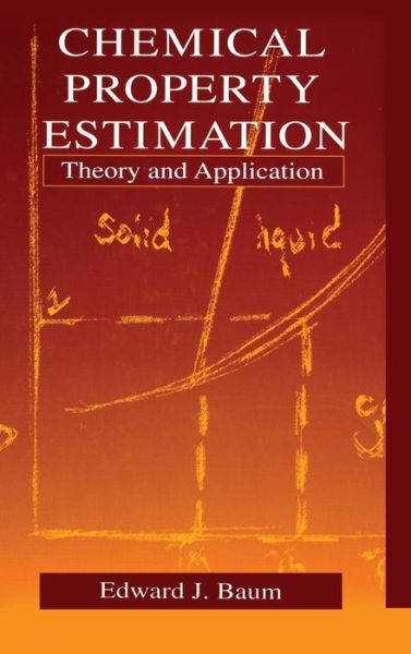 Cover for Baum, Edward (Chicago, Illinois, USA) · Chemical Property Estimation: Theory and Application (Hardcover bog) (1997)