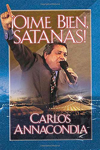 Cover for Carlos Annacondia · ¡Oime bien Satanas! (Paperback Book) (1997)