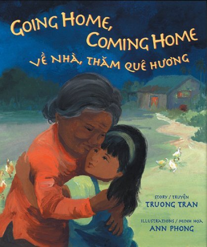 Going Home, Coming Home - Truong Tran - Książki - Lee & Low Books Inc - 9780892392384 - 1 kwietnia 2014