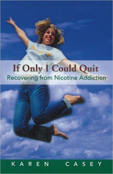 Cover for Karen Casey · If Only I Could Quit (Paperback Book) (1987)
