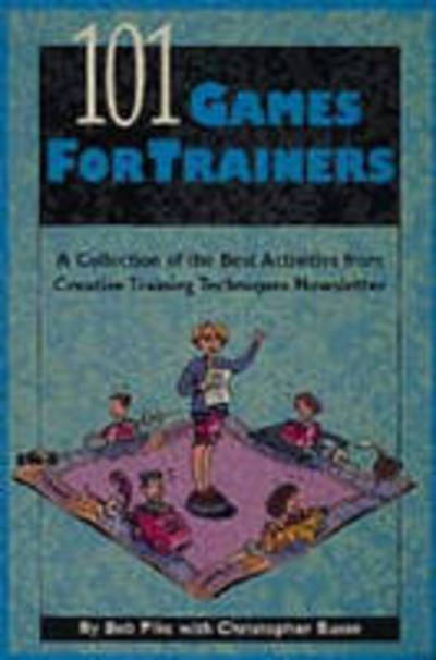 Cover for Bob Pike · 101 Games for Trainers (Paperback Book) (1995)