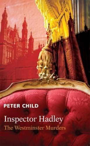 Cover for Peter Child · Inspector Hadley the Westminster Murders (Paperback Book) (2010)