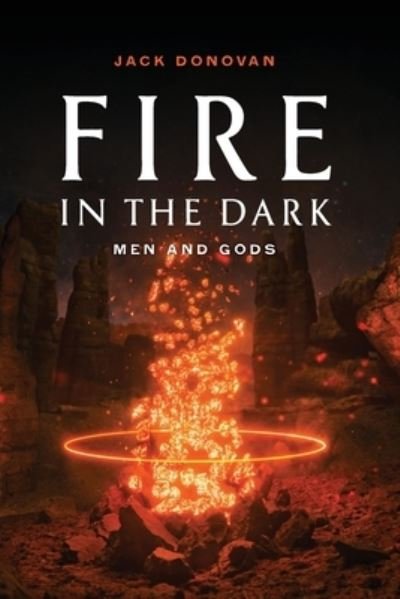 Cover for Jack Donovan · Fire in the Dark (Paperback Book) (2021)