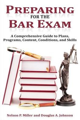 Cover for Nelson P Miller · Preparing for the Bar Exam: a Comprehensive Guide to Plans, Programs, Content, Conditions, and Skills (Paperback Book) (2015)