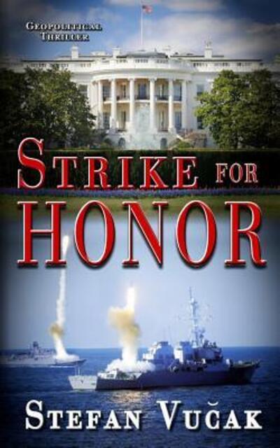 Strike for Honor - Stefan Vucak - Boeken - Stefan Vucak - 9780994292384 - 8 februari 2019