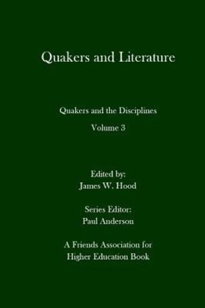 Cover for James W Hood · Quakers and Literature (Paperback Book) (2016)