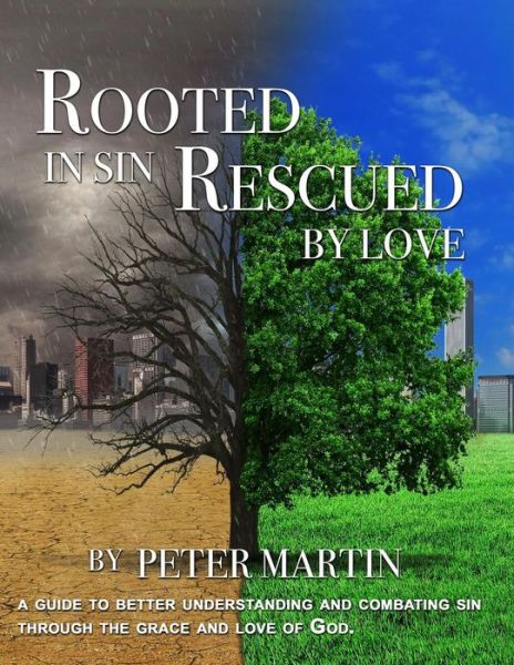 Cover for Peter Martin · Rooted in Sin...Rescued by Love (Paperback Book) (2019)