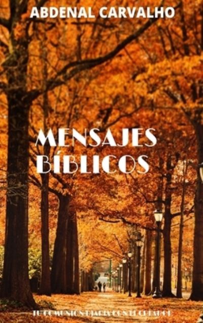 Cover for Abdenal Carvalho · Mensajes Biblicos (Hardcover Book) (2024)