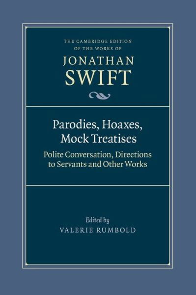 Cover for Jonathan Swift · Parodies, Hoaxes, Mock Treatises: Polite Conversation, Directions to Servants and Other Works - The Cambridge Edition of the Works of Jonathan Swift (Taschenbuch) (2022)