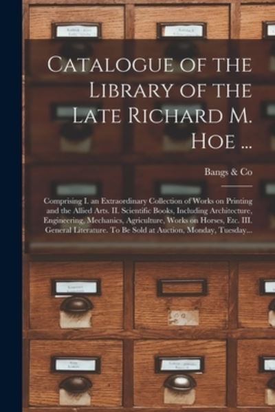 Cover for Bangs &amp; Co · Catalogue of the Library of the Late Richard M. Hoe ... (Paperback Book) (2021)