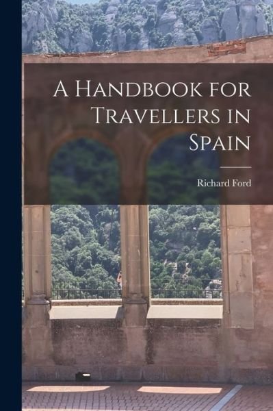 Cover for Richard Ford · Handbook for Travellers in Spain (Buch) (2022)