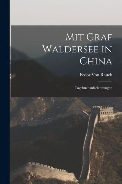 Cover for Fedor Von Rauch · Mit Graf Waldersee in China (Book) (2022)