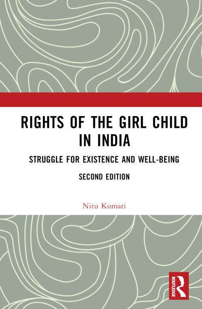 Cover for Nitu Kumari · Rights of the Girl Child in India: Struggle for Existence and Well-Being (Hardcover Book) (2024)