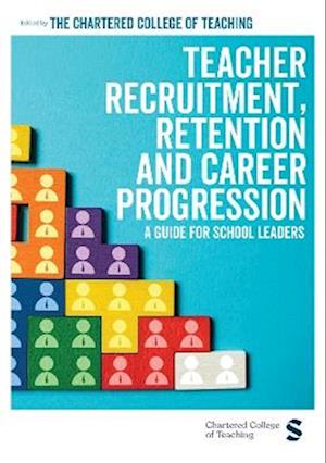 Cover for Teacher Recruitment, Retention and Career Progression: A guide for school leaders (Hardcover Book) (2025)
