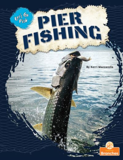 Cover for Kerri Mazzarella · Pier Fishing (Paperback Book) (2022)