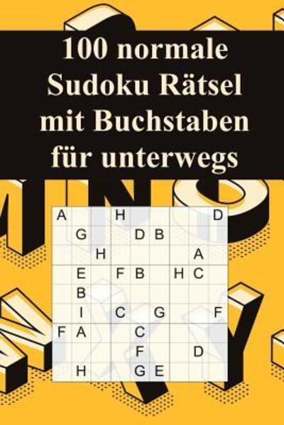 Cover for Ratsel Mit Gefuhl · 100 normale Sudoku R tsel mit Buchstaben f r unterwegs (Paperback Book) (2019)